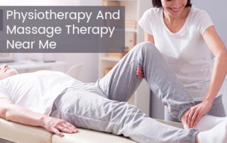 Physiotherapy And Massage Therapy Near Me