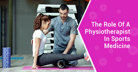 The Role Of A Physiotherapist In Sports Medicine