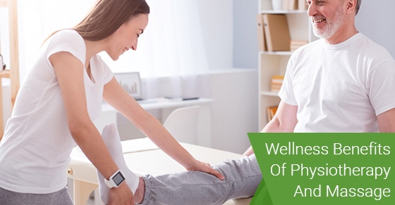 Wellness Benefits Of Physiotherapy And Massage
